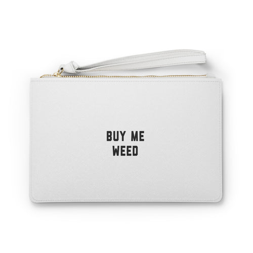 Buy Me Weed Clutch Bag